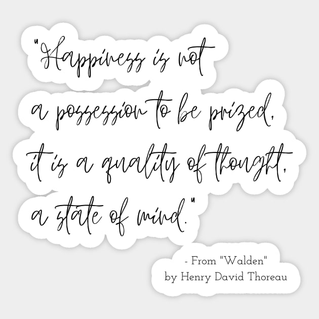 A Quote about Happiness from "Walden" by Henry David Thoreau Sticker by Poemit